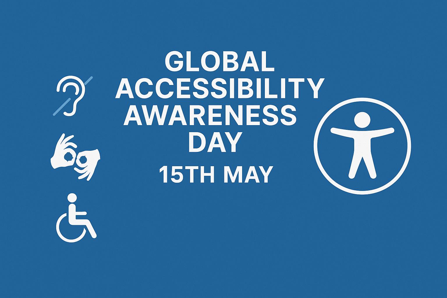 A_flat_design_digital_graphic_celebrating_Global_A Global Accessibility Day - 15th May