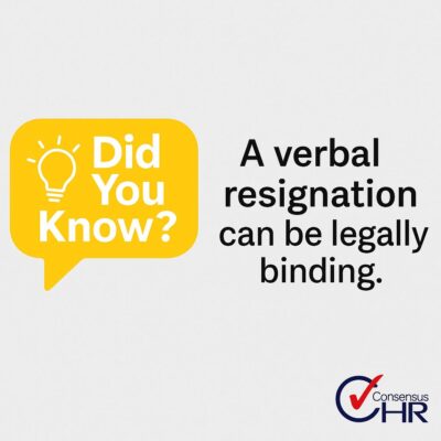 Did_You_Know_Verbal_Resignation_ConsensusHR Did You Know? A Verbal resignation can be legally binding.