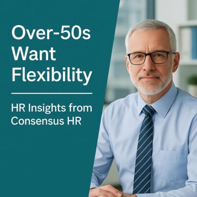 Over-50s_Flexibility_ConsensusHR Over 50's want flexibility