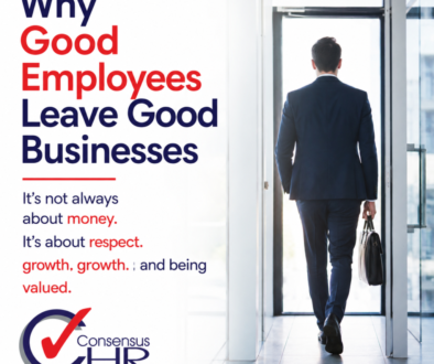 Poster-style image with a man in a suit entering through glass doors next to bold red/blue text reading 'Why Good Employees Leave Good Businesses' and a Consensus HR logo.